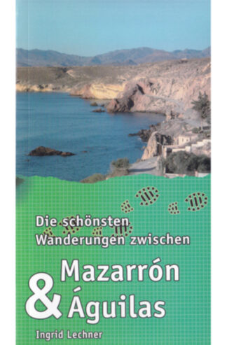 Die schönsten Wanderungen zwischen Mazarrón & Águilas